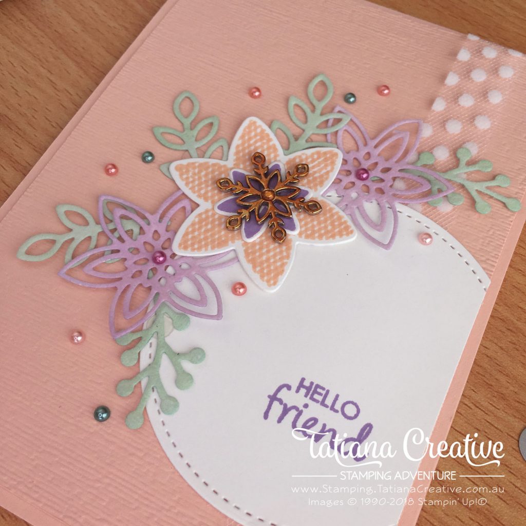 Tatiana Creative Stamping Adventure - Floral Hello Friend card using Snowflake Showcase items Happiness Surrounds and White Velveteen Sheets by Stampin' Up!®