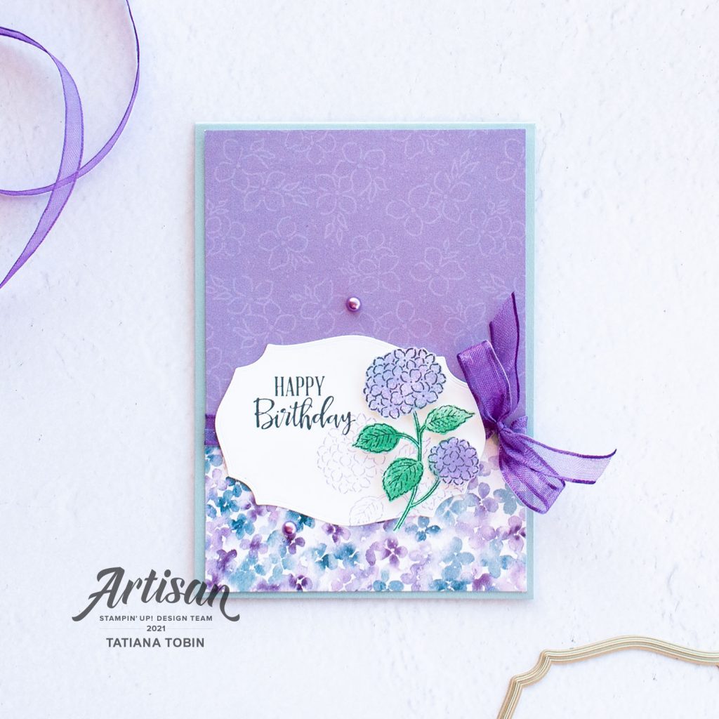 Tatiana Creative Stamping Adventure 2021 Artisan Design Team Member - Hydrangea Birthday card with Suite Sampler stamp set and Hydrangea Hill DSP both from Stampin' Up!®