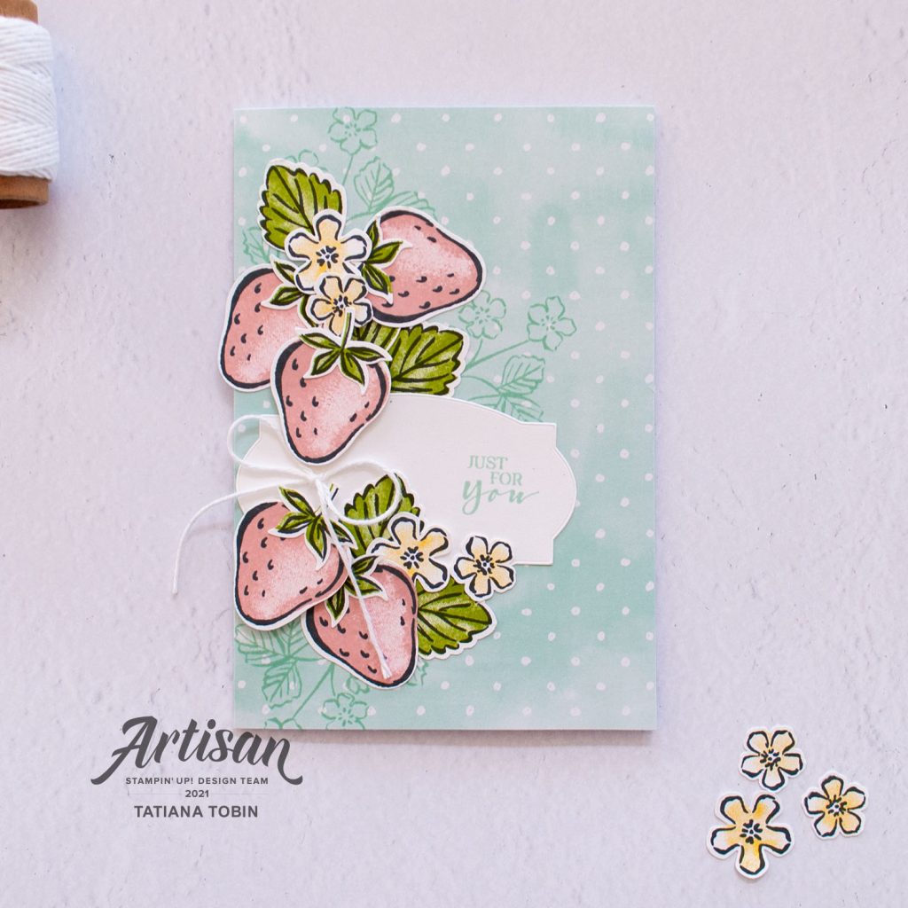 Tatiana Creative Stamping Adventure 2021 Artisan Design Team Member - For You Strawberry card using Sweet Strawberry Bundle and Hand-Penned Memories & More Cards & Envelopes both from Stampin' Up!®