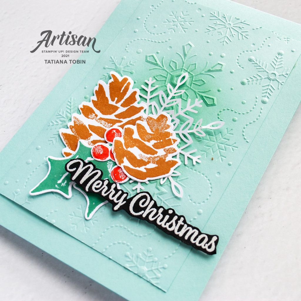 Tatiana Creative Stamping Adventure 2021 Artisan Design Team Member - Pinecones and Snowflakes Christmas Card using Christmas Season Bundle and Wonderful Snowflakes both from Stampin' Up!®