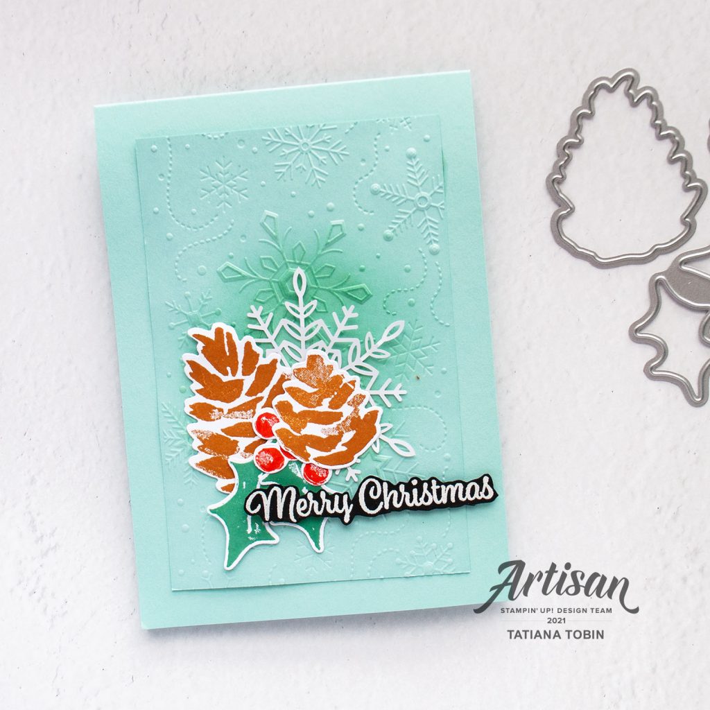 Tatiana Creative Stamping Adventure 2021 Artisan Design Team Member - Pinecones and Snowflakes Christmas Card using Christmas Season Bundle and Wonderful Snowflakes both from Stampin' Up!®