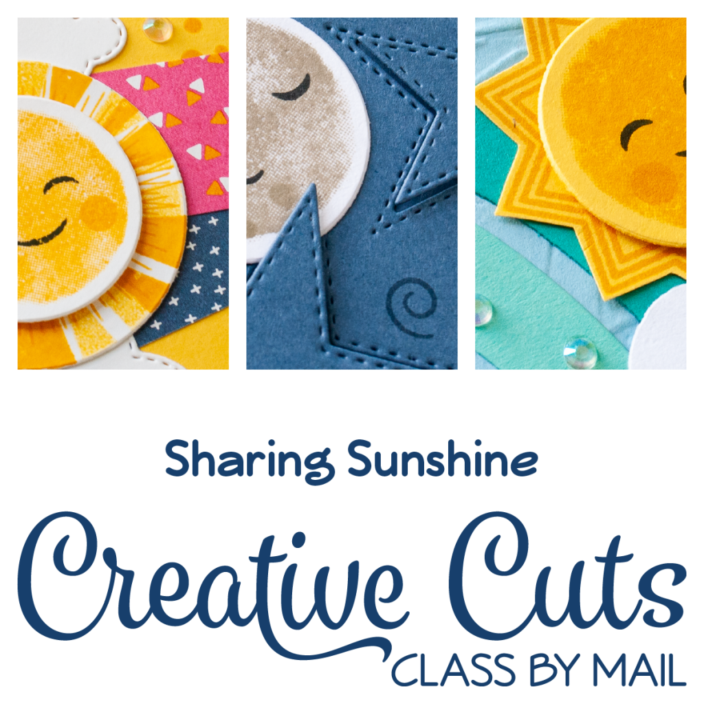 Sharing Sunshine Creative Cuts Class By Mail